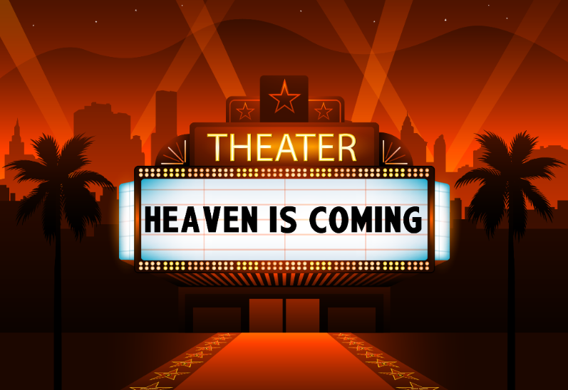 Heaven Is Coming To A Theater Near You!